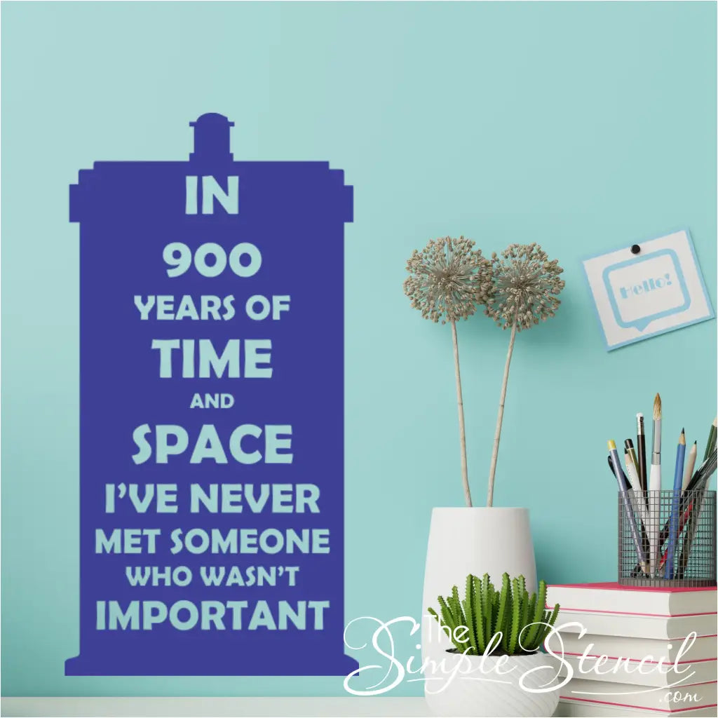 Dr. Who TARDIS Wall Decal with Quote - Inspire Any Room (Multiple Colors!)