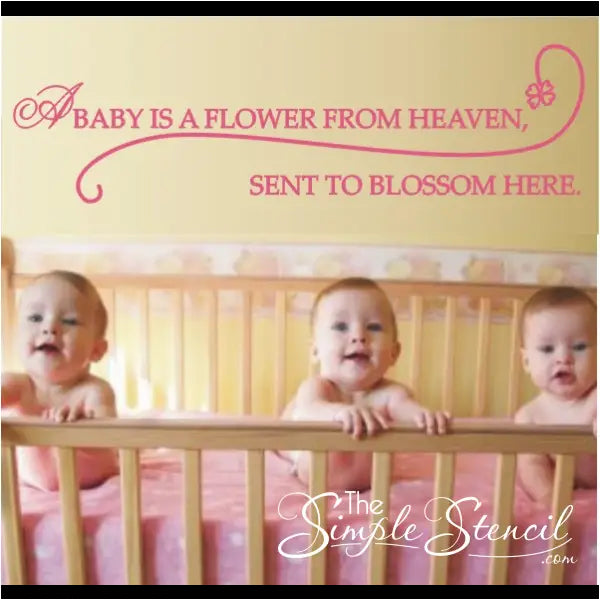 A baby is a flower from heaven sent to blossom here. Includes a cute flower embellishment by the simple  stencils