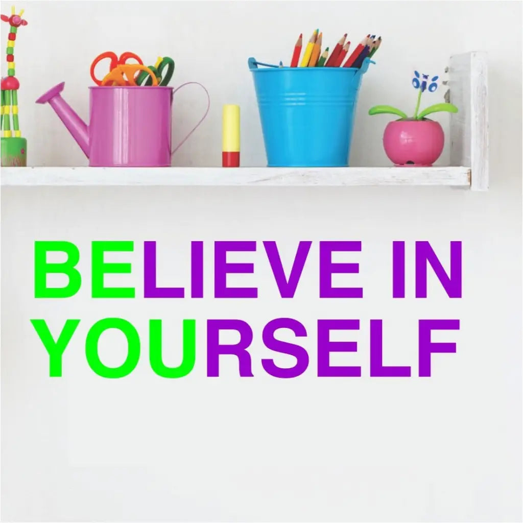 Be You - Believe in yourself wall quote decals by The Simple Stencil | two simple phrases equal one big message.