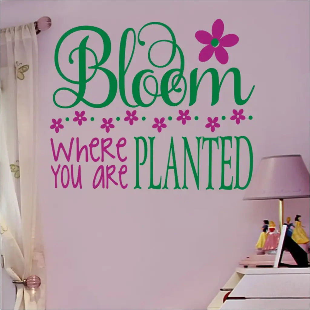 Bloom where you are planted wall decal by The Simple Stencil applied to a little girls' room where she can be inspired by it everyday.