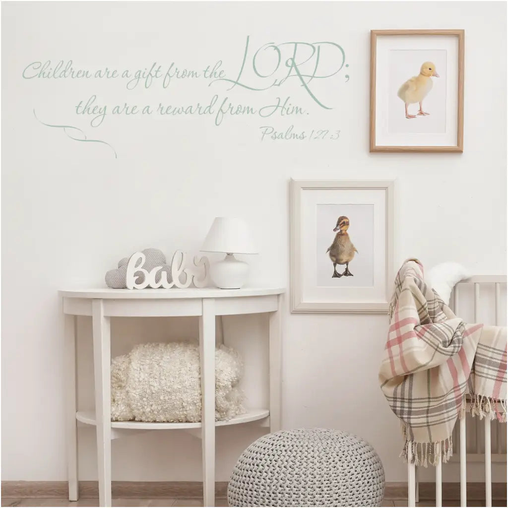 Adorable bible verse on baby's nursery wall by The Simple Stencil that reads: Children are a gift from the Lord; they are a reward from Him. Psalms 127:3