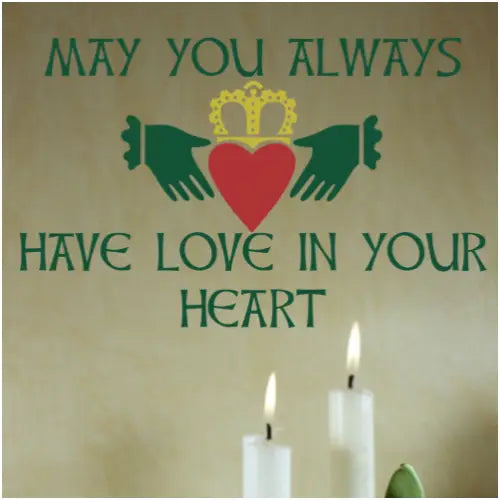 May you always have love in your heart wall decal with Claddagh by The Simple Stencil