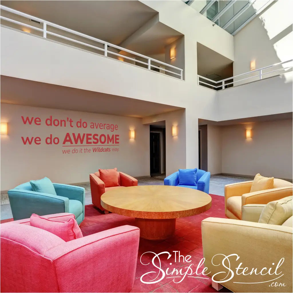 "We Don't Do Average, We Do AWESOME The WILDCATS WAY" custom school wall decal displayed prominently in a vibrant student lounge, inspiring students and boosting school spirit for back-to-school.