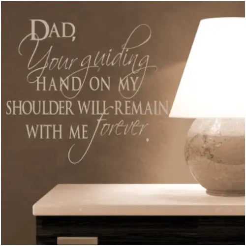 Dad - Your Guiding Hand On My Shoulder...