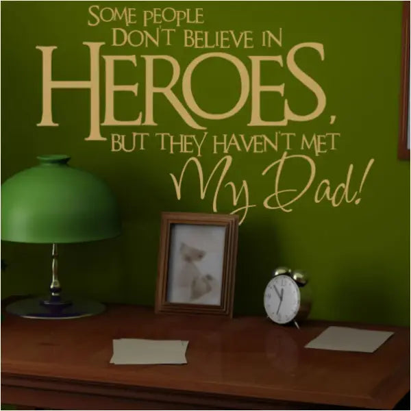 My Dad Is A Hero