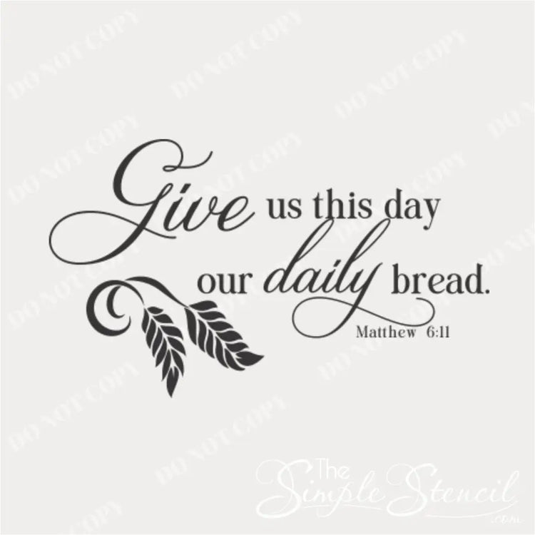 A clear, isolated image of the "Give us this day our daily bread. Matthew 6:11" wall decal in black script, featuring a detailed wheat sheaf design. This high-quality graphic showcases the clean lines and beautiful typography of the Bible verse decal, ideal for kitchen prayer decor or spiritual wall art.
