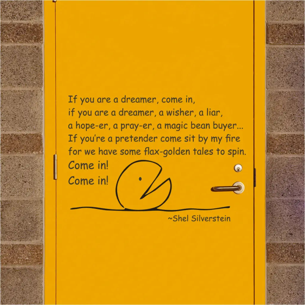 If you're a dreamer, come in poem by shel silverstein wall or door decal welcoming students to your classroom or learning environment in a fun creative way. Many sizes and colors available at The Simple Stencil