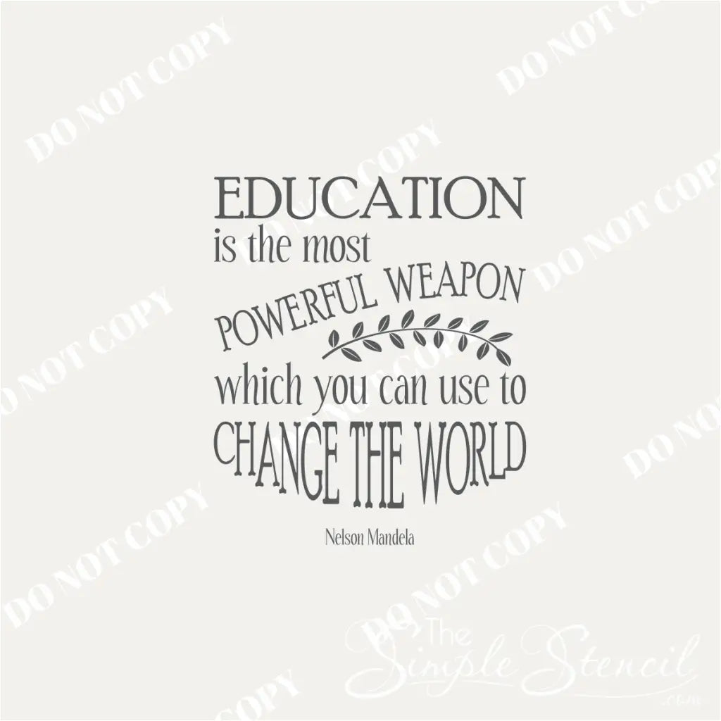 Close-up of a motivational quote wall decal in a variety of colors to show customization options. Text reads: "Education is the most powerful weapon which you can use to change the world. - Nelson Mandela"
