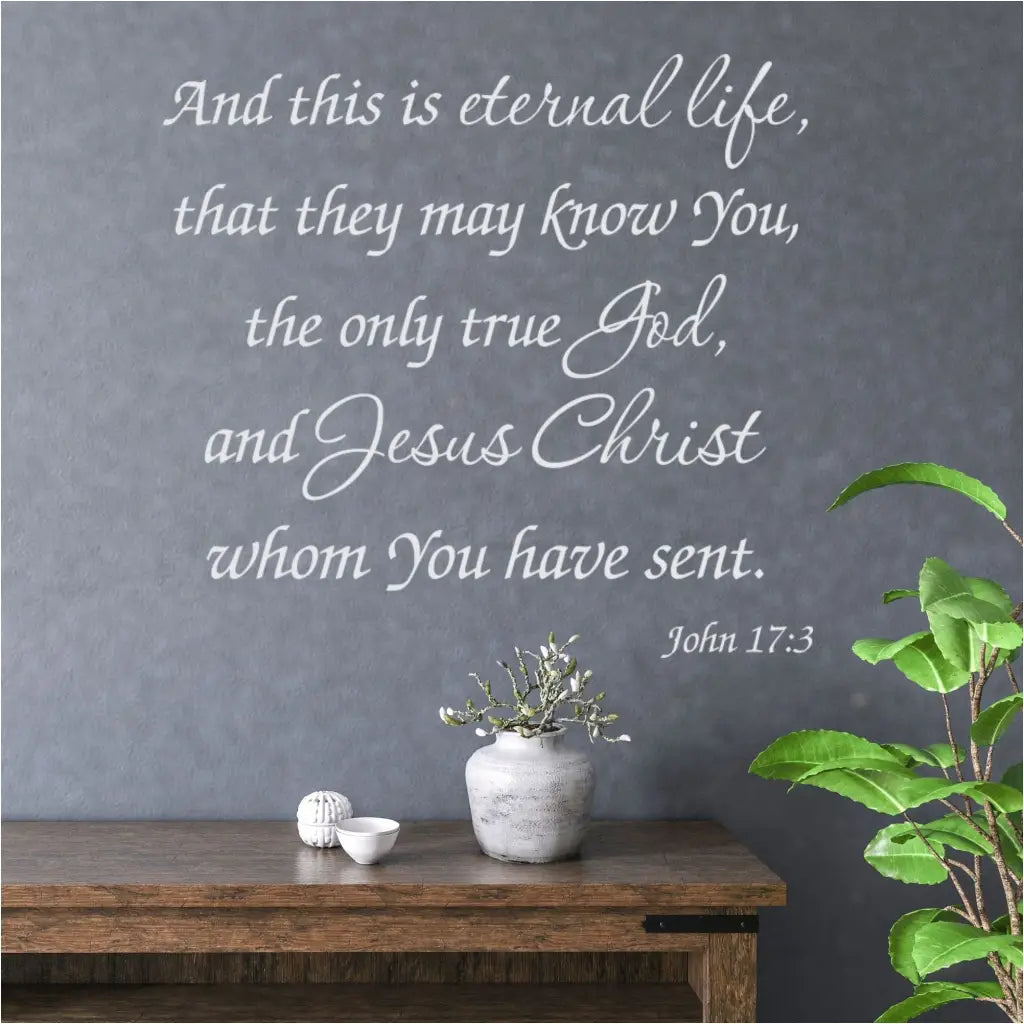 Eternal Life Bible Verse John 17:3 Wall Decal