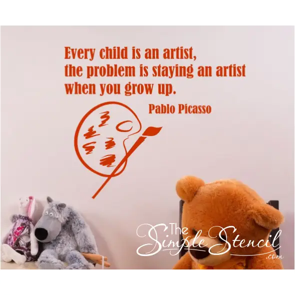 Every Child Is An Artist - Picasso Quote
