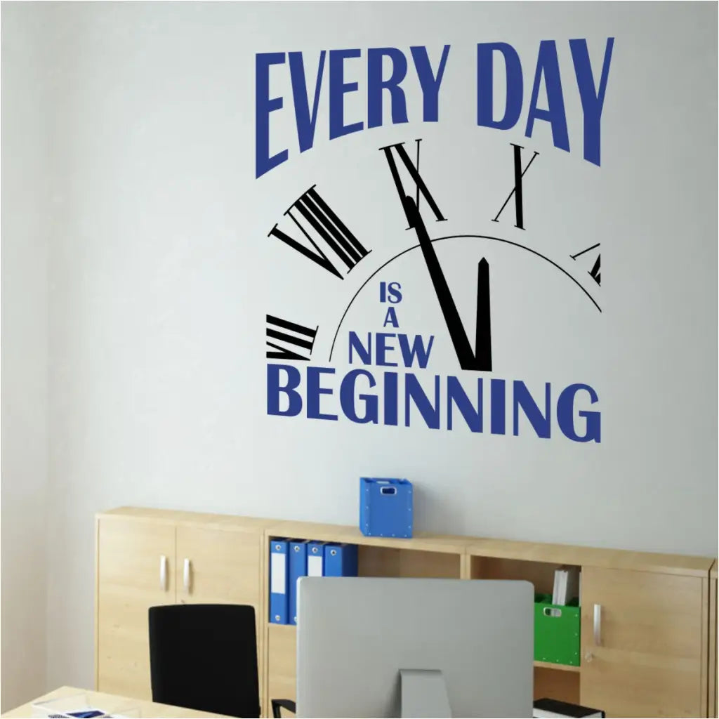 Every day is a new beginning - A modern style vinyl wall decal that includes a graphic clock face to encourage you to start fresh everyday. Order in two colors to match your office, home or school decor.