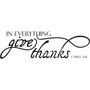 In Everything Give Thanks 1 Thes Bible Verse Wall Decal