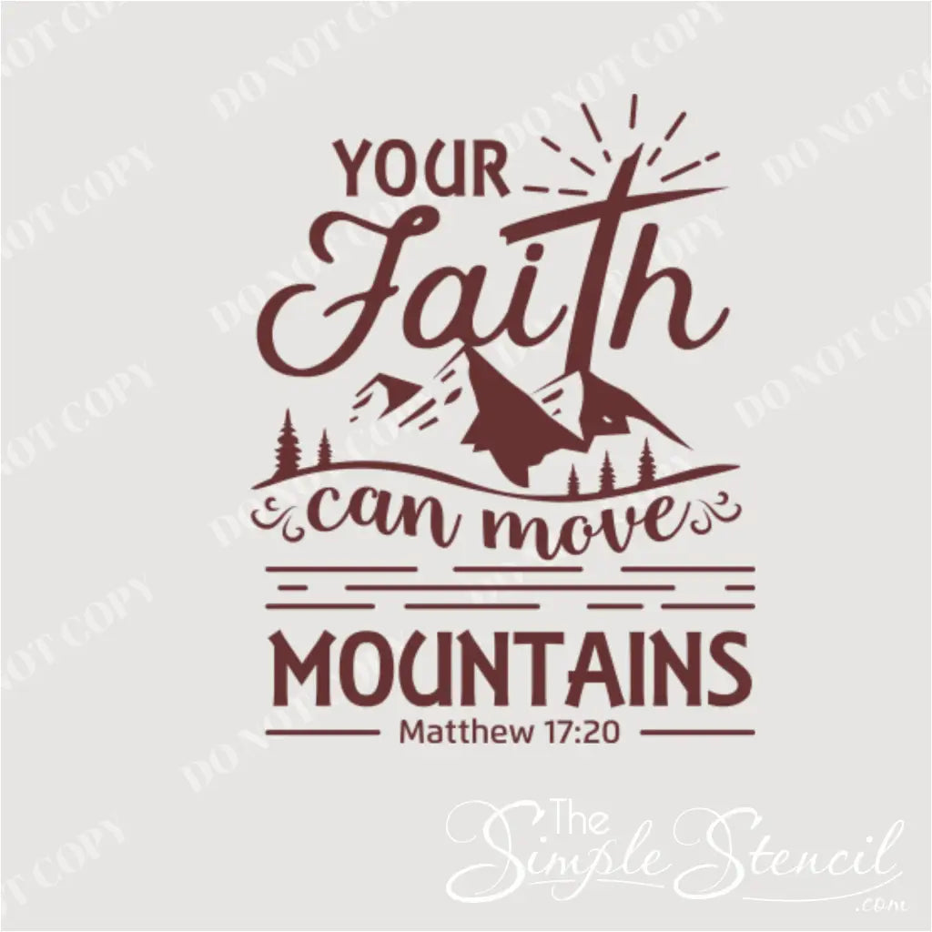 Close up of the wall decal "Your Faith Can Move Mountains - Matthew 17:20 - By The Simple Stencil