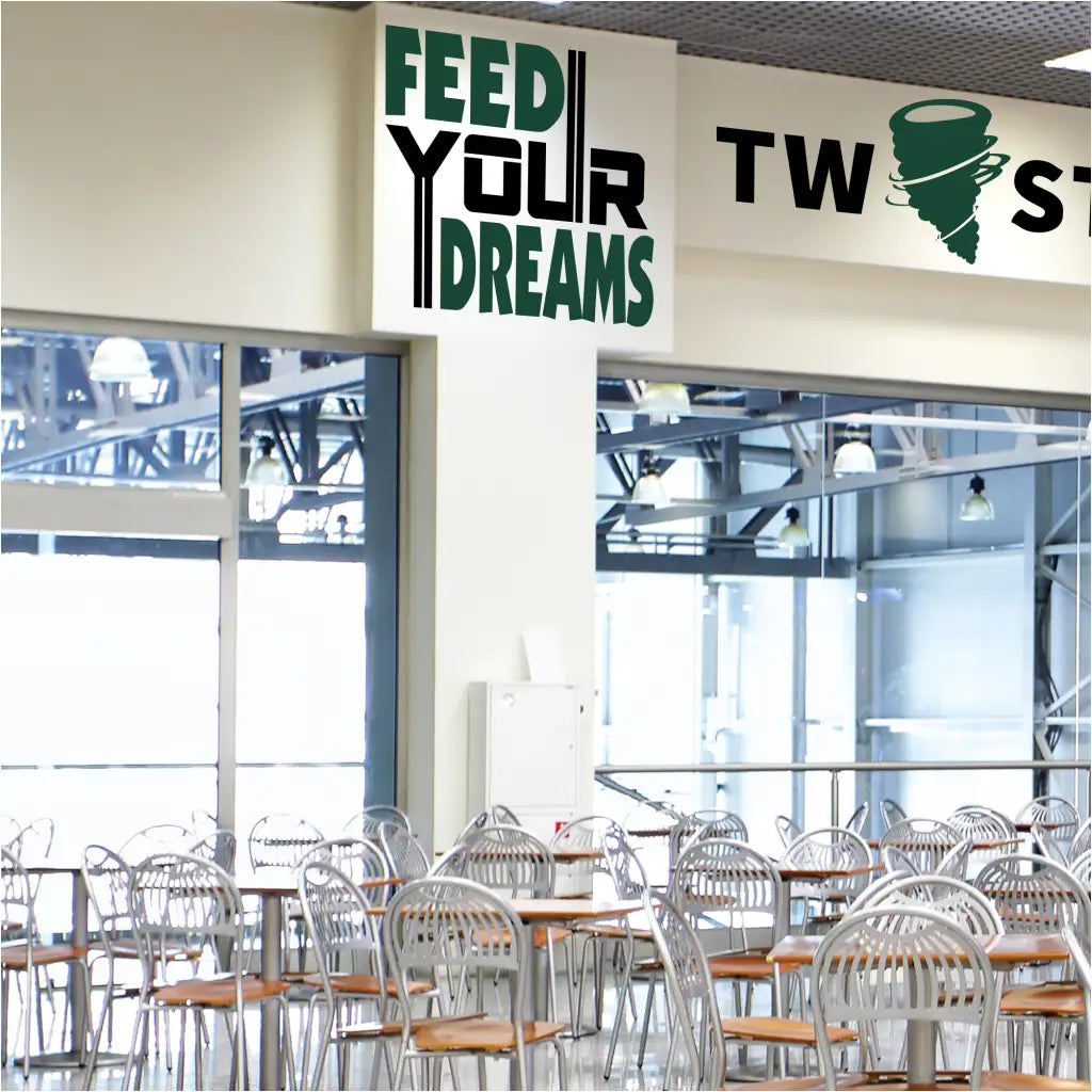 "Feed Your Dreams" wall decal in a stylish modern font, perfect for a school cafeteria.