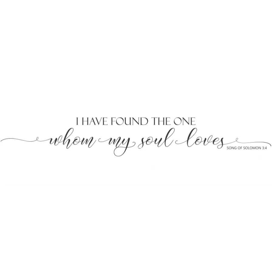 I Have Found The One Whom My Soul Loves Song Of Solomon | Wall Decal