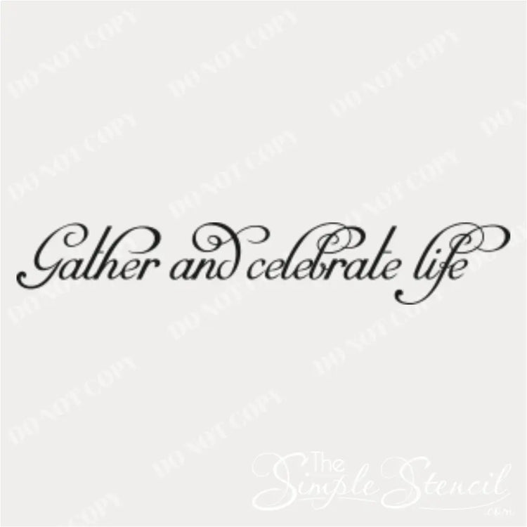 Close-up of "Gather and Celebrate Life" vinyl wall decal showcasing intricate script details.