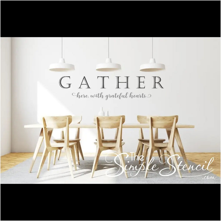 Gather Here With Transform your dining room into a space of gratitude and togetherness with our stylish and sophisticated "Gather here with grateful hearts" vinyl wall decal.