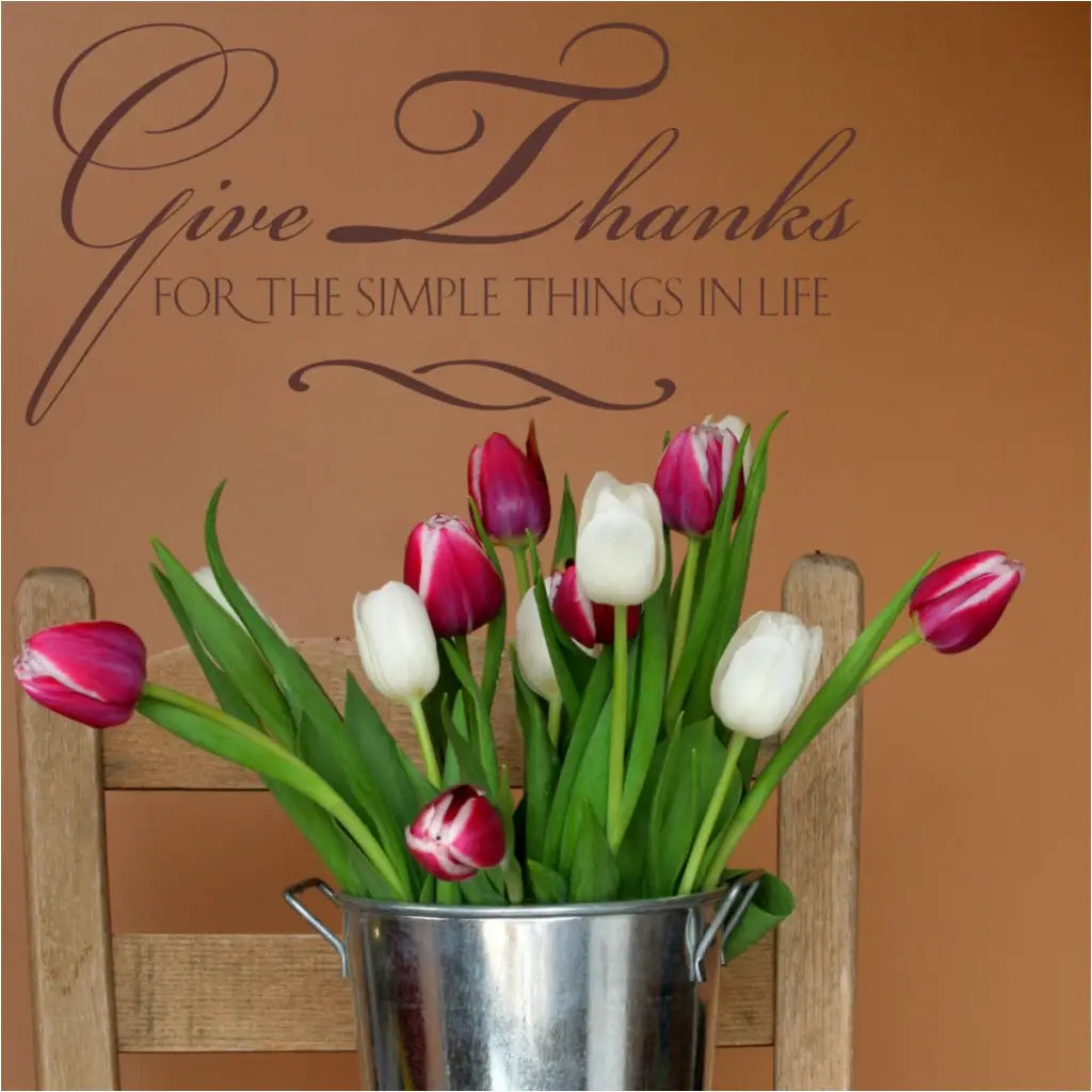 Give Thanks For The Simple Things In Life