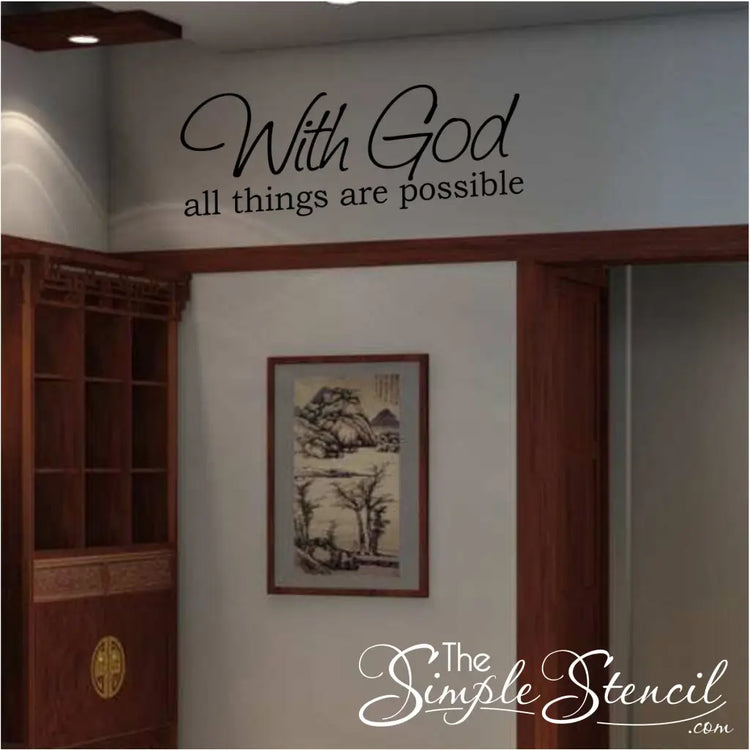 With God all things are possible. A sweet little wall decal to display on the walls of your home or church. This premium quality decal comes in over 80 colors to match decor perfectly!