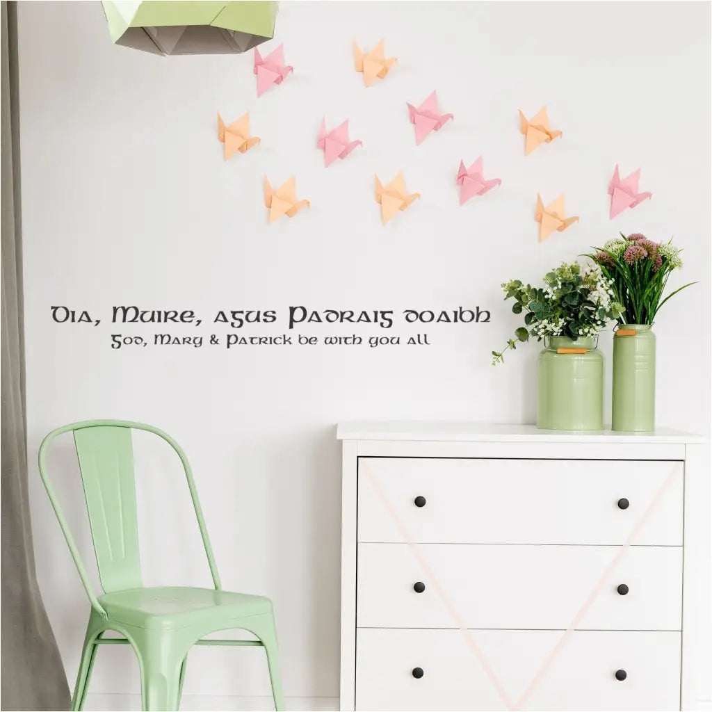 Gaelic wall decal art by The Simple Stencil that translates to God, Mary and Patrick be with you all.