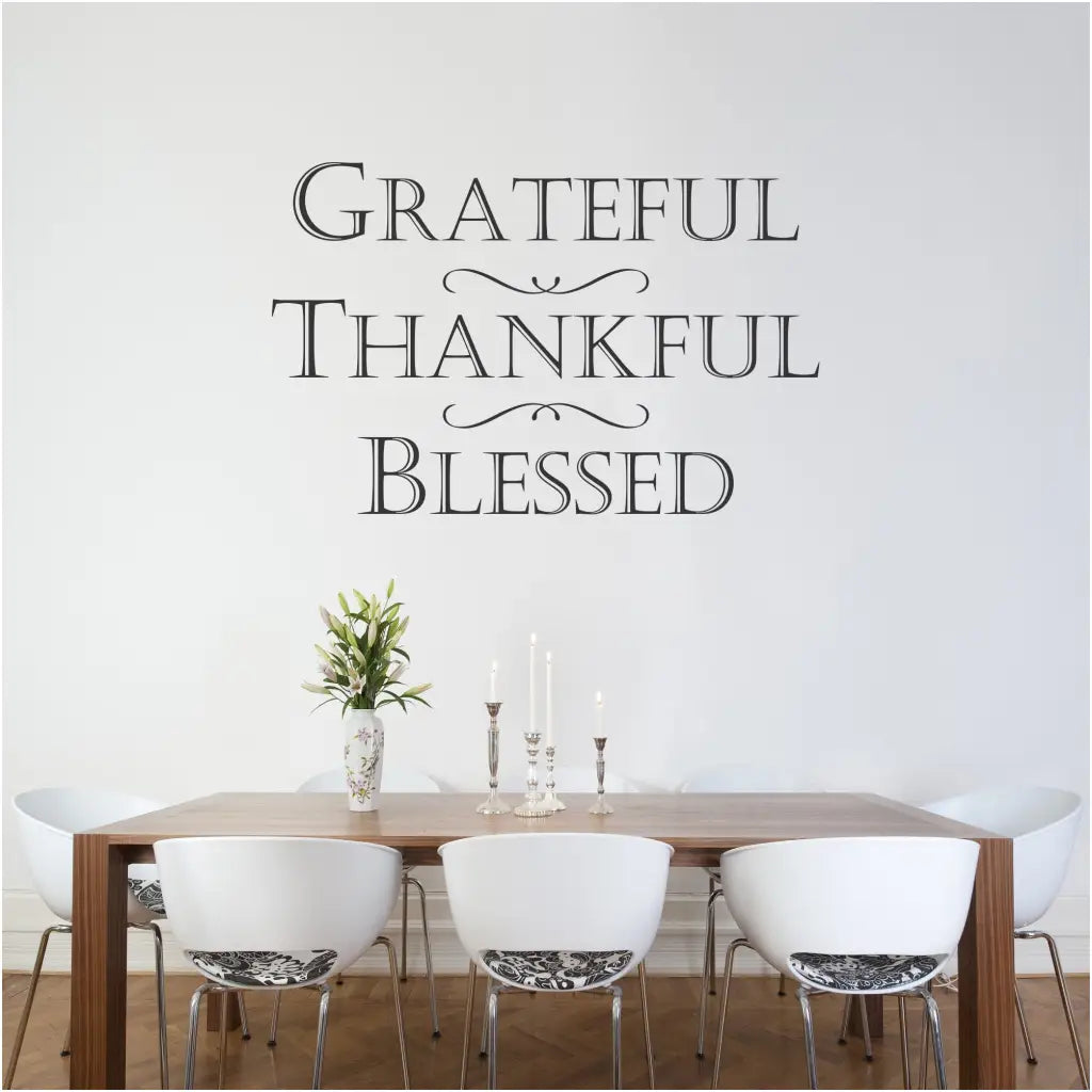 Grateful Thankful Blessed - Beautiful wall vinyl decals by The Simple Stencil perfect for dining room decorating for Thanksgiving and other family holidays