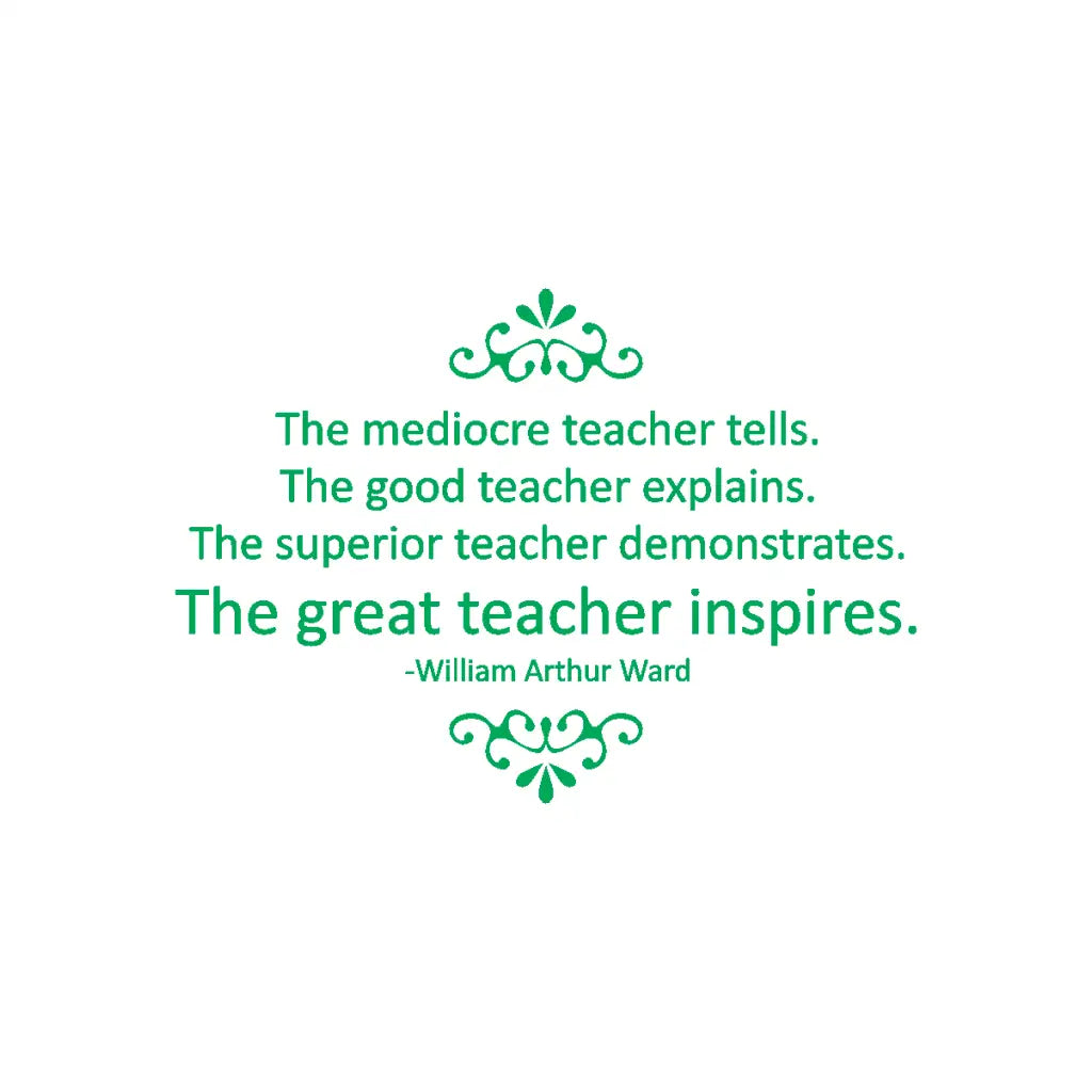 "Great Teachers Inspire" Wall Decal: Motivational classroom decoration for Teacher Appreciation Week.