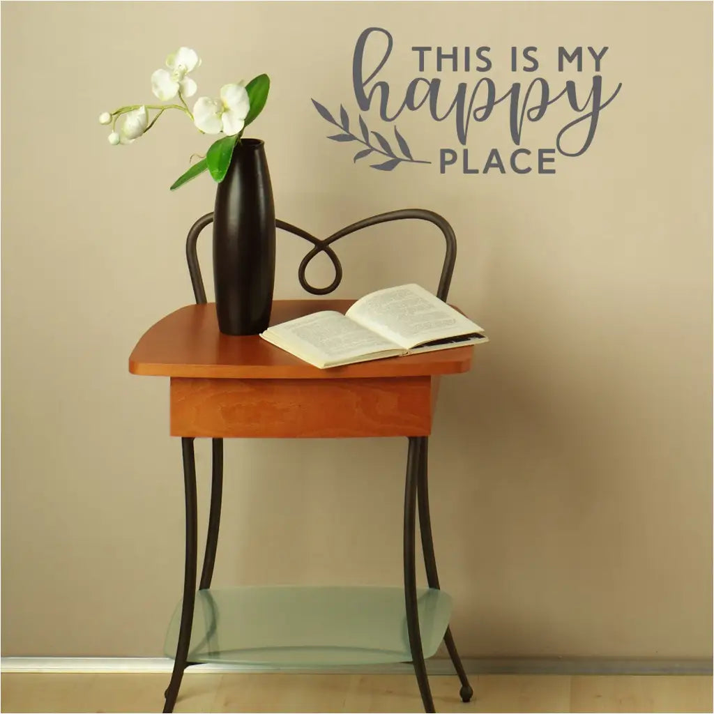 A beautiful wall decal for your home entry way or gathering areas that reads: This is my happy place in e pretty font style with a leaf flourish in your choices of colors and size. Simple Stencils Wall Decals