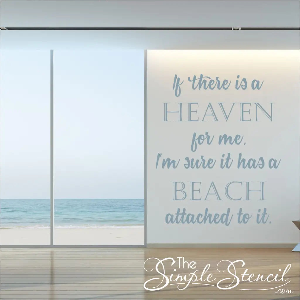 Large beach inspired quote by Jimmy Buffett wall decal beach home decor by The Simple Stencil reads: If there is a heaven for me, I'm sure it has a beach attached to it.