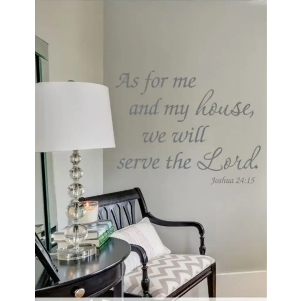 Beautiful vinyl wall decal for display in your church or Christian Home that reads: As for me and my house, we will serve the Lord. Joshua 24:15 - Available in over 80 colors and many sizes, large to small for the perfect decoration to your home decor.