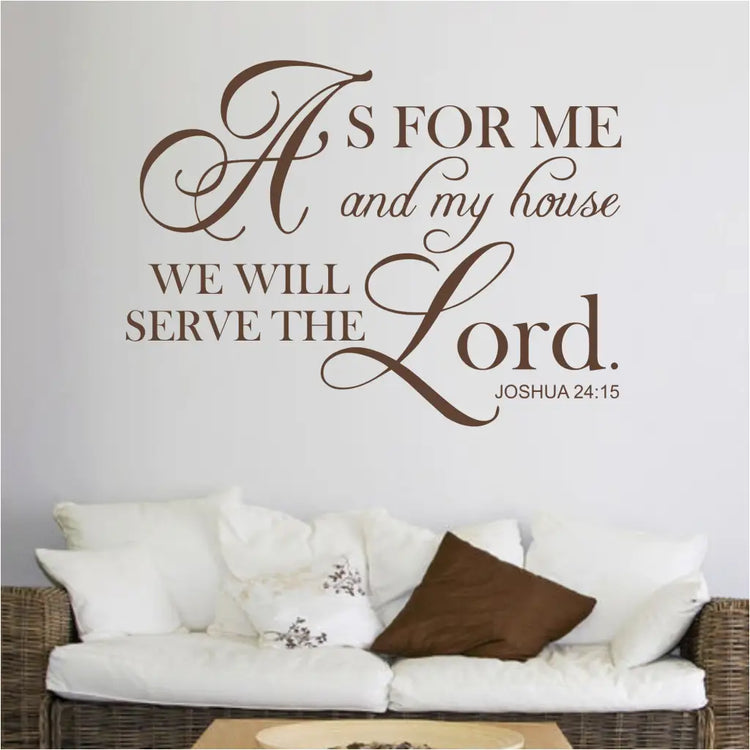 Joshua 24:15 bible verse wall decal displayed on a large living room wall. Reads: As for me and my house, we will serve the Lord.