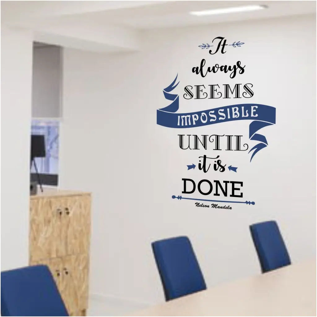 Impossible Until Its Done | Nelson Mandela Quote Wall Decal To Inspire At School or Work | DIY Wall Decal in Two colors showing black and navy blue - Pick other colors at TheSimpleStencil