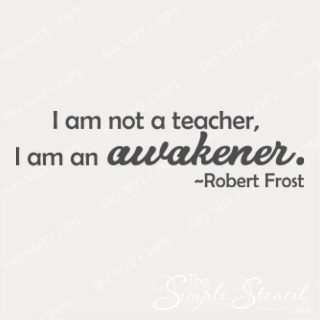 Large Inspirational Wall Decal for Teachers - "I am an awakener" Quote Motivates in Teacher's Office.