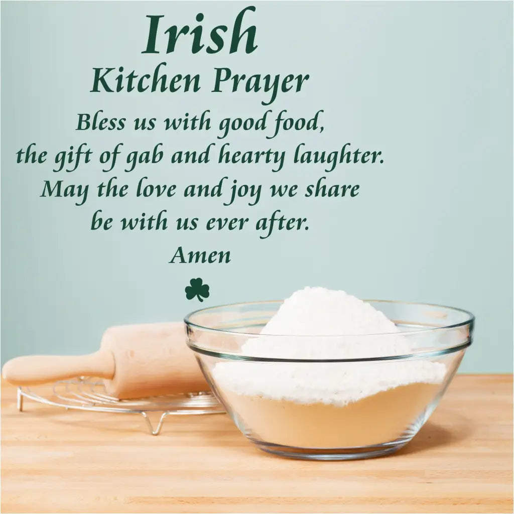Irish Kitchen Prayer Wall Decal Sticker for St. Patrick's Day decorating or for anywhere Irish friends and family gather for good food and fun!