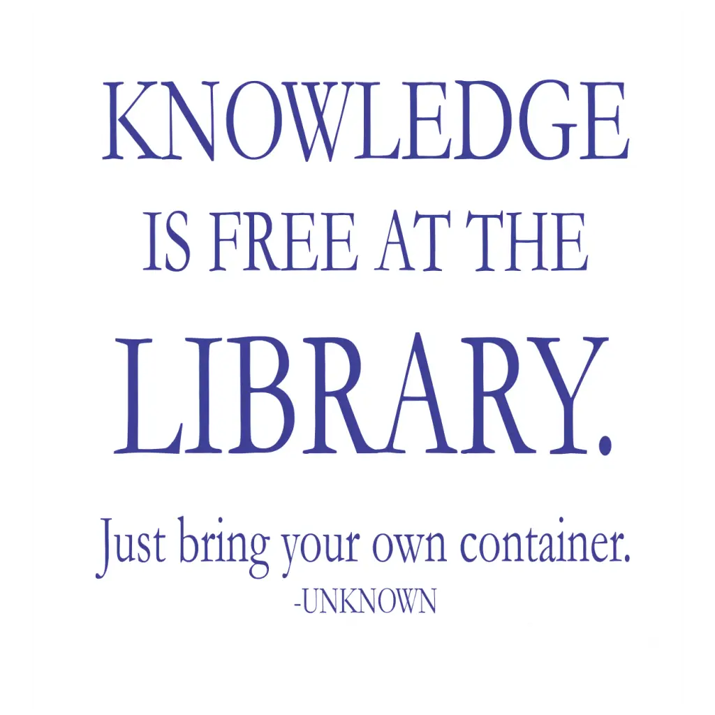 Knowledge Is Free At The Library | Funny Wall Reading Quote Decal
