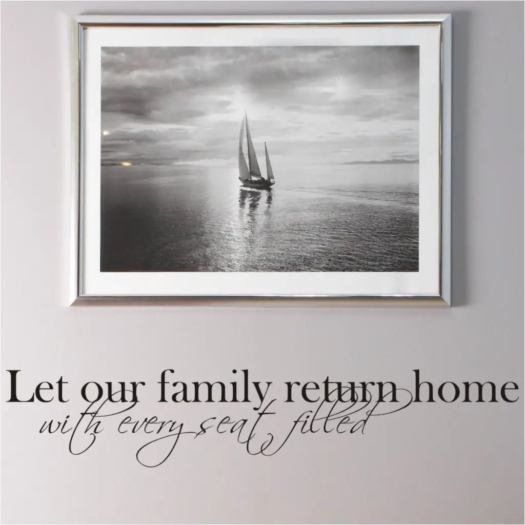 Let our family return home with every seat filled. A vinyl wall decal by The Simple Stencil