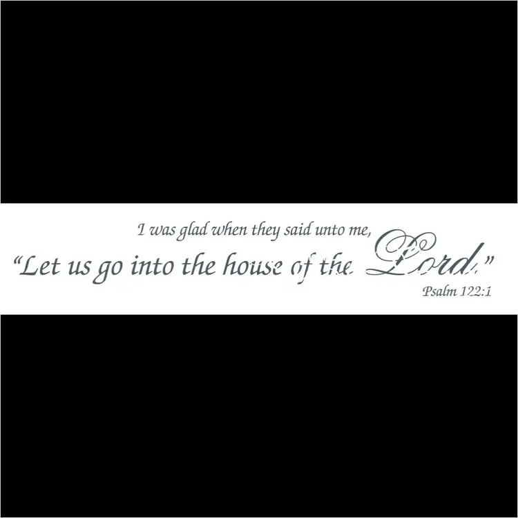 Let Us Go Into The House Of Lord | Church Wall Entryway Decal