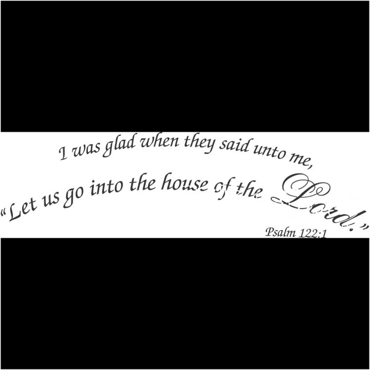 Let Us Go Into The House Of Lord Psalm 122:1 Wall Quote