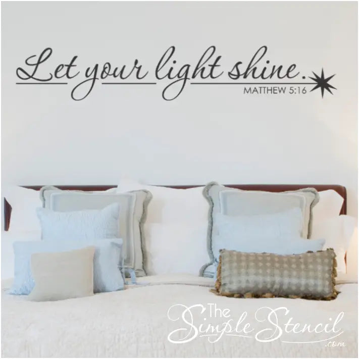 Let your light shine. Matthew 5:16 wall art decal by The Simple Stencil