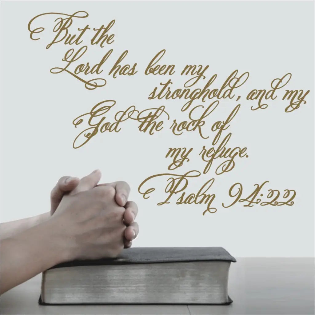 Psalm 94:22 bible verse wall decal for Church decorating. Reads: But the Lord has been my stronghold ...etc. TheSimpleStencil.com