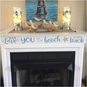 Love you to the beach and back - easy to install vinyl wall (or mantle) decals by The Simple Stencil