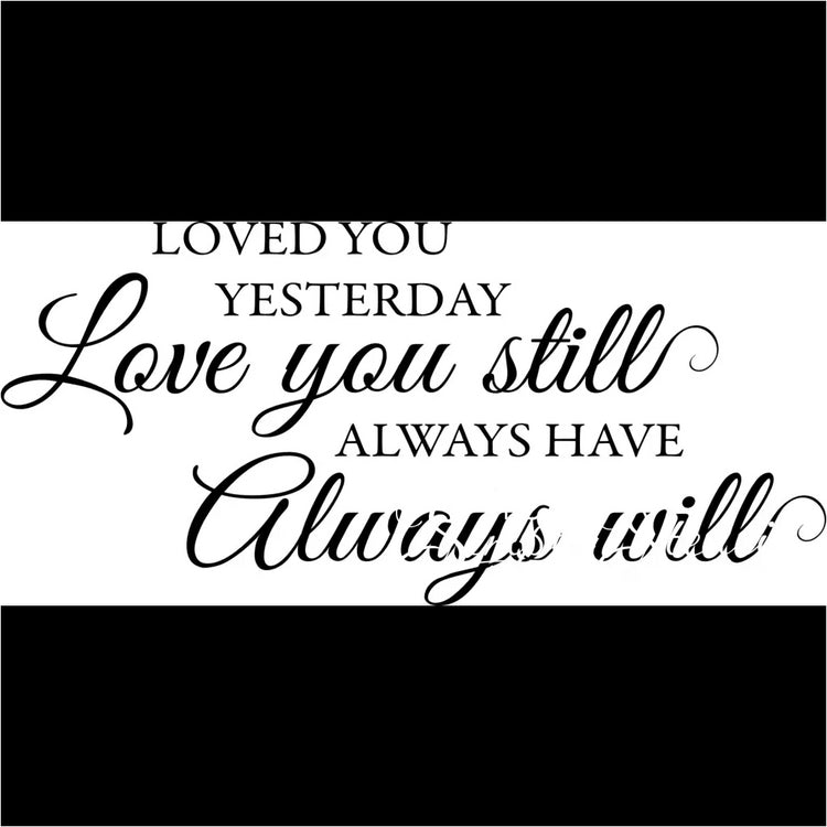 Loved You Yesterday Love Still