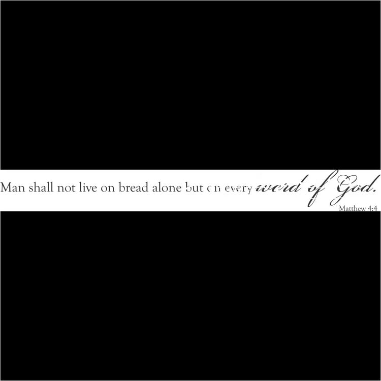 Man Cannot Live On Bread Alone Matthew 4:4 Wall Scripture Decal Art