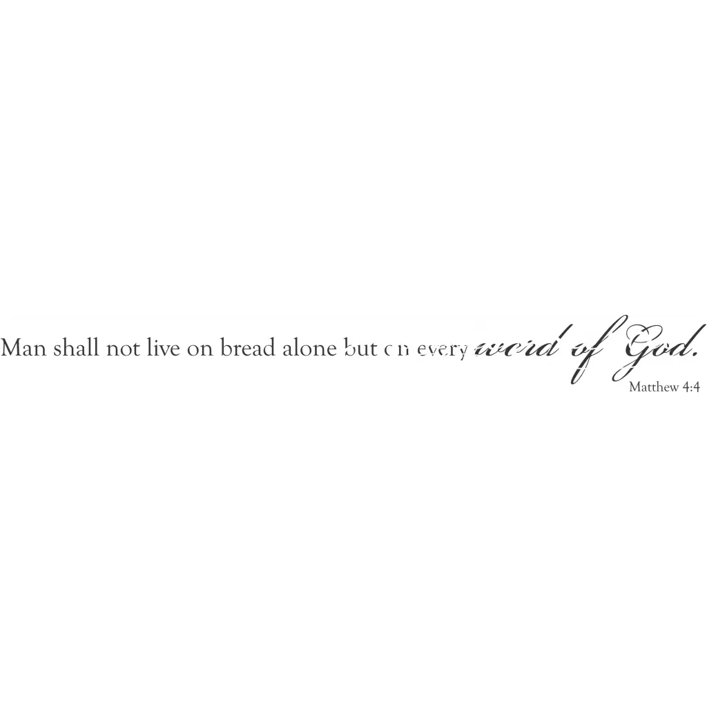 Man Cannot Live On Bread Alone Matthew 4:4 Wall Scripture Decal Art