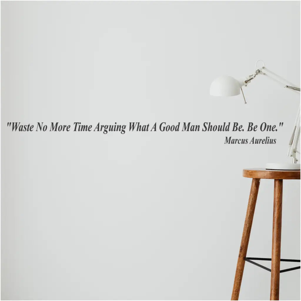 Marcus Aurelius - Be A Good Man Quote Decal