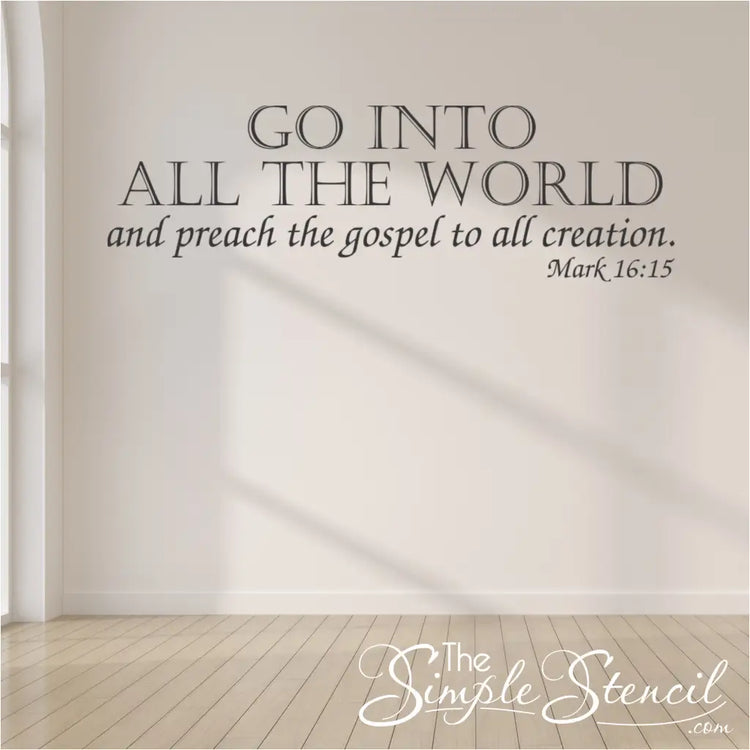 A close-up shot of the Mark 16:15 decal on a church wall, highlighting the clear and legible vinyl lettering of this significant scripture.