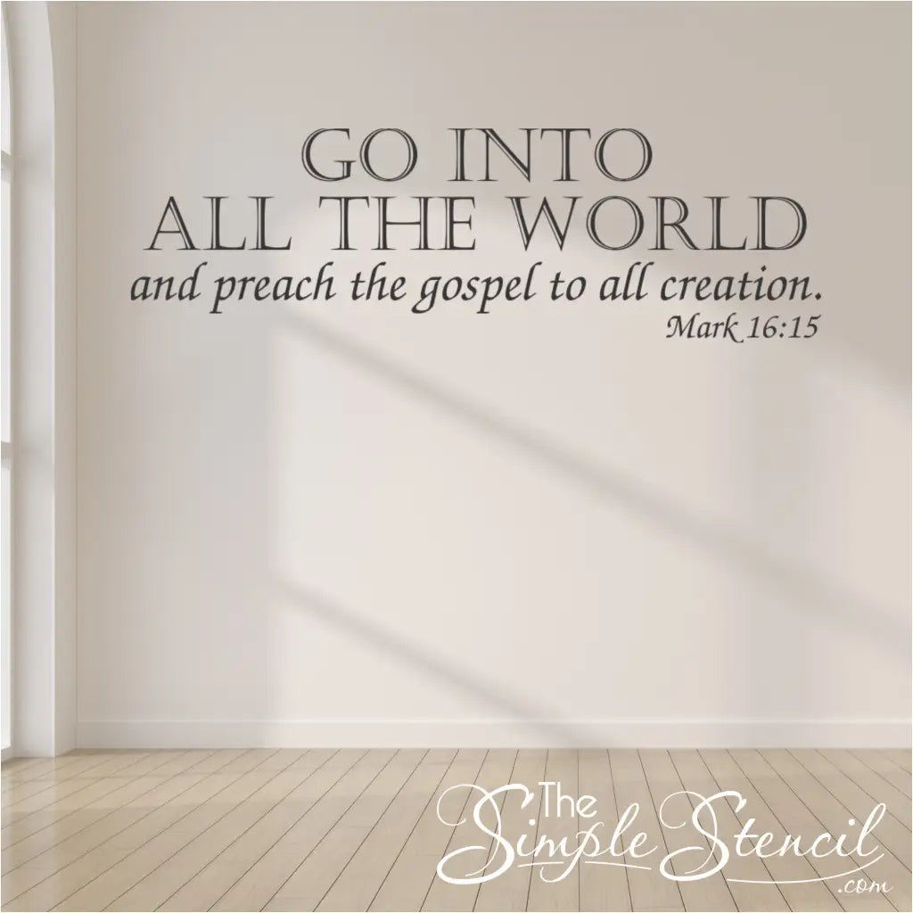 A close-up shot of the Mark 16:15 decal on a church wall, highlighting the clear and legible vinyl lettering of this significant scripture.