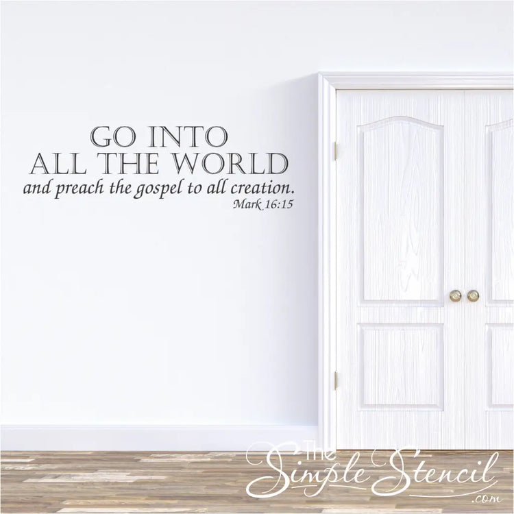 The inspiring Bible verse Mark 16:15 vinyl lettering applied next to a church doorway, serving as a call to action for the congregation as they exit.