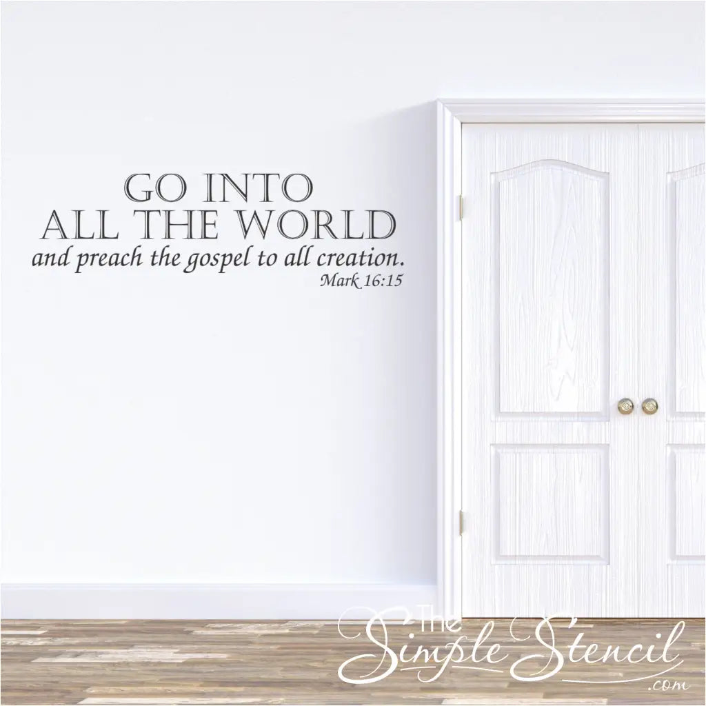 The inspiring Bible verse Mark 16:15 vinyl lettering applied next to a church doorway, serving as a call to action for the congregation as they exit.