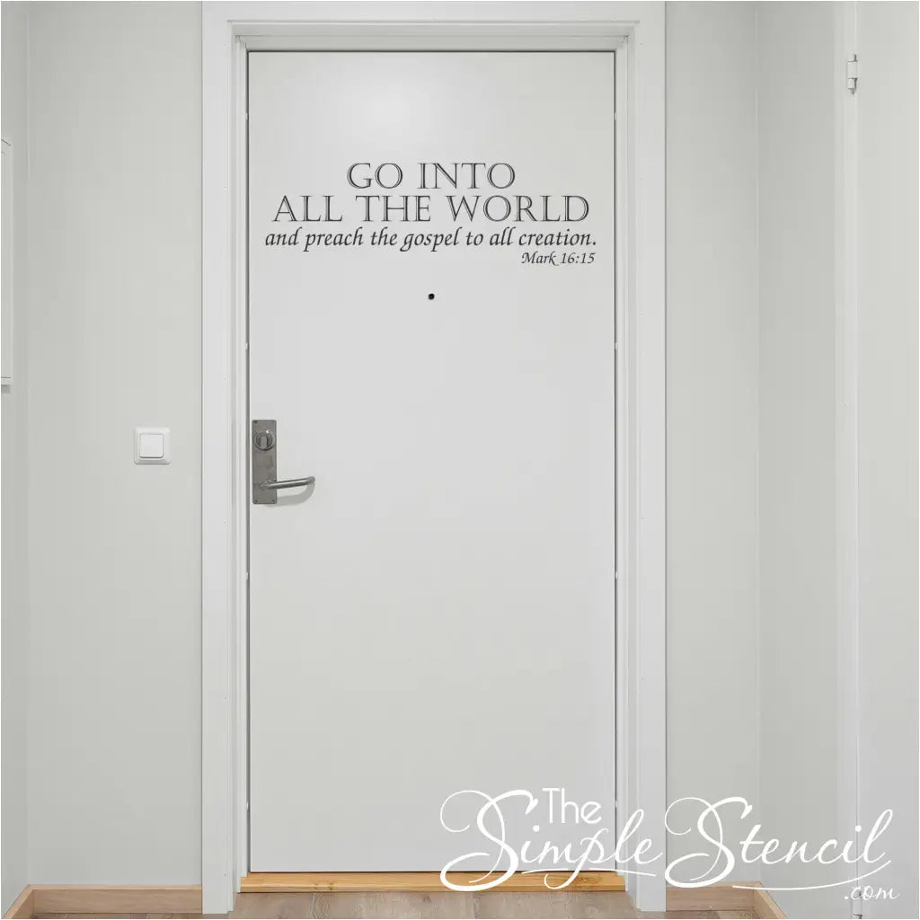The inspiring words of Mark 16:15 displayed as a wall decal near the exit of a church building, a final call to action as believers go out into their communities.