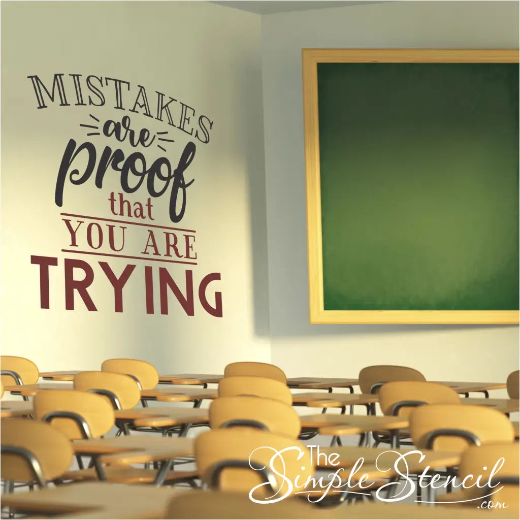 Motivational wall quote decal for struggling students or employees reads: Mistakes are proof that you are trying.